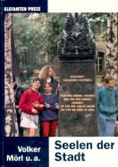 Seelen der Stadt: Berliner Friedhofsspaziergänge (Touristikführer Berlin - Brandenburg) Travel Books