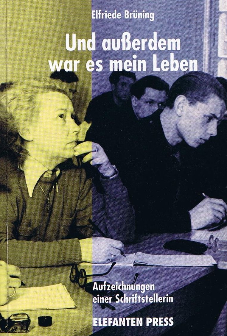 Und außerdem war es mein Leben - Aufzeichnungen einer Schriftstellerin Art & Literature