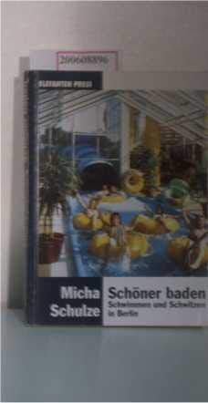 Schöner baden. Schwimmen und Schwitzen in Berlin Medicine