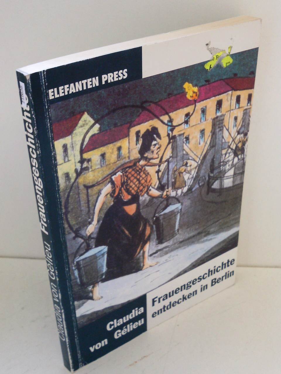 Frauengeschichte entdecken in Berlin (Elefanten Press) Social Sciences