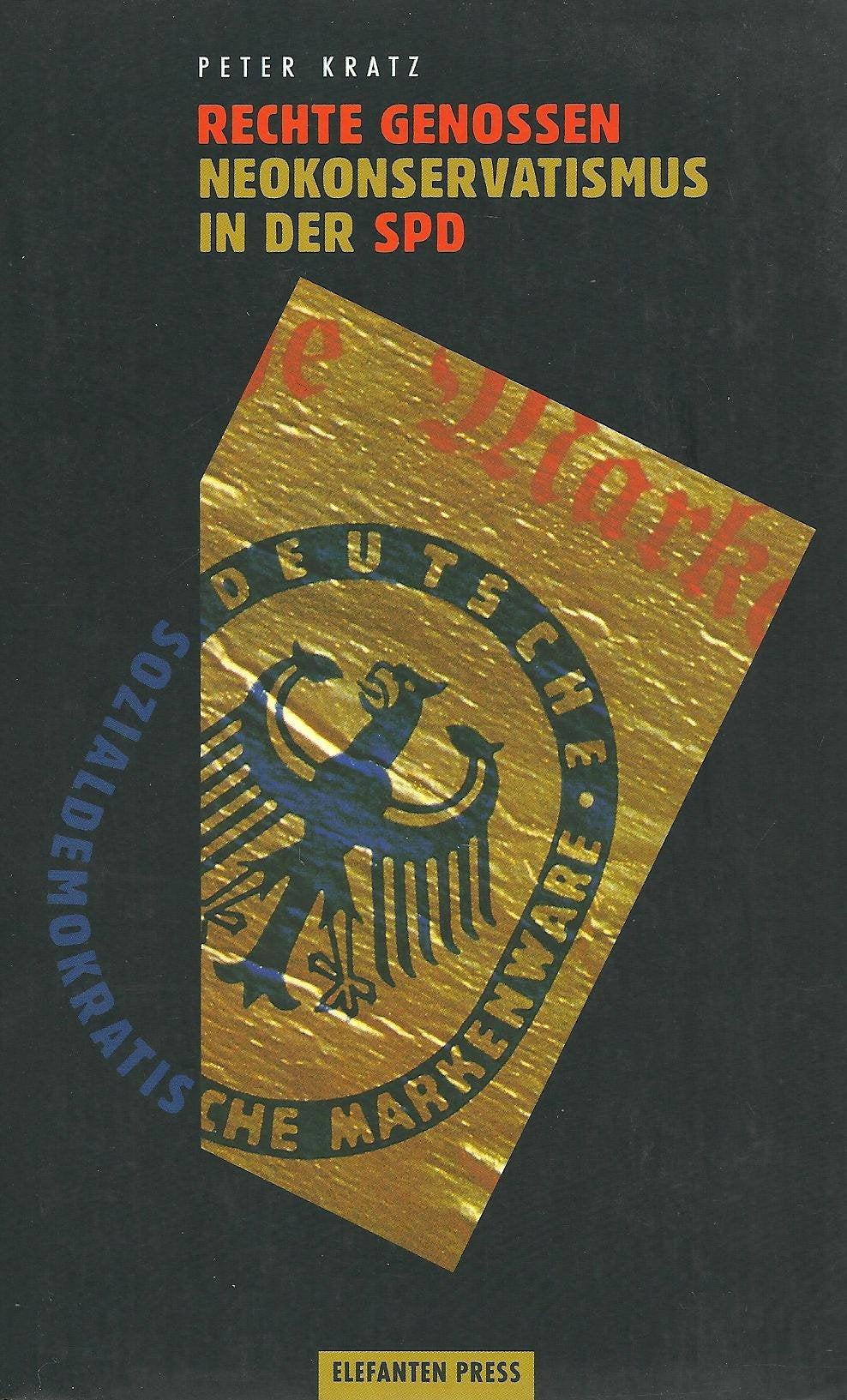 Rechte Genossen. Neokonservatismus in der SPD. book
