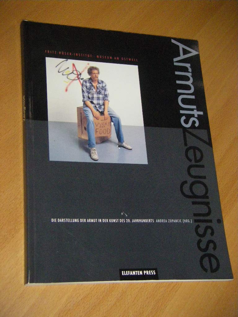 ArmutsZeugnisse: Die Darstellung der Armut in der Kunst des 20. Jahrhunderts (German Edition) Books