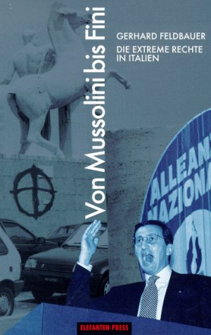 Von Mussolini bis Fini: Die extreme Rechte in Italien Foreign Languages ​​& Dictionaries