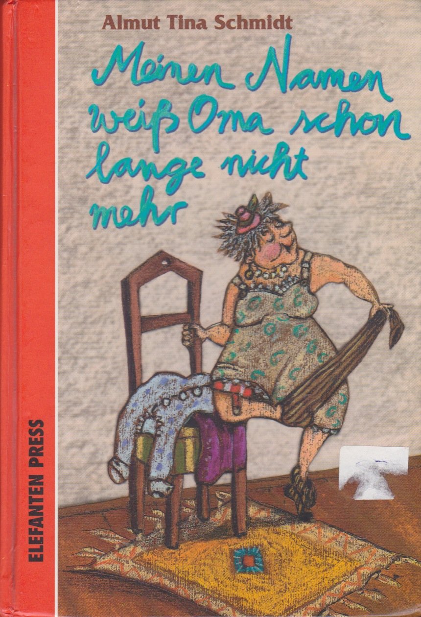 Meinen Namen weiss Oma schon lange nicht mehr Books