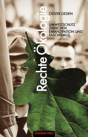 Rechte Ökologie. Umweltschutz zwischen Emanzipation und Faschismus Politics & History