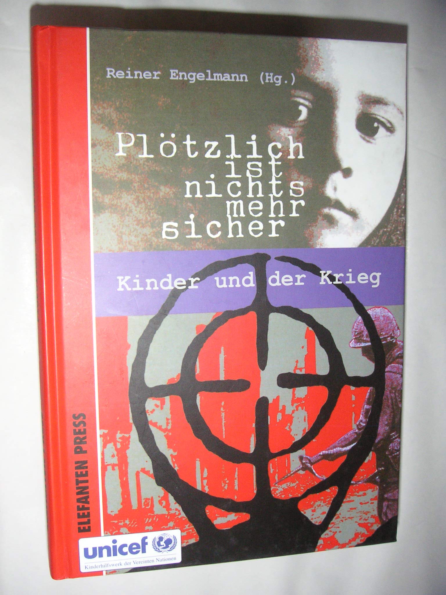 Plötzlich ist nichts mehr sicher. Kinder und der Krieg Politics & History