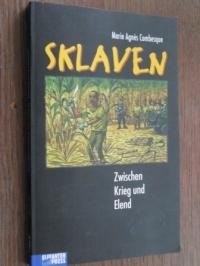 Sklaven. Zwischen Krieg und Elend Politics & History