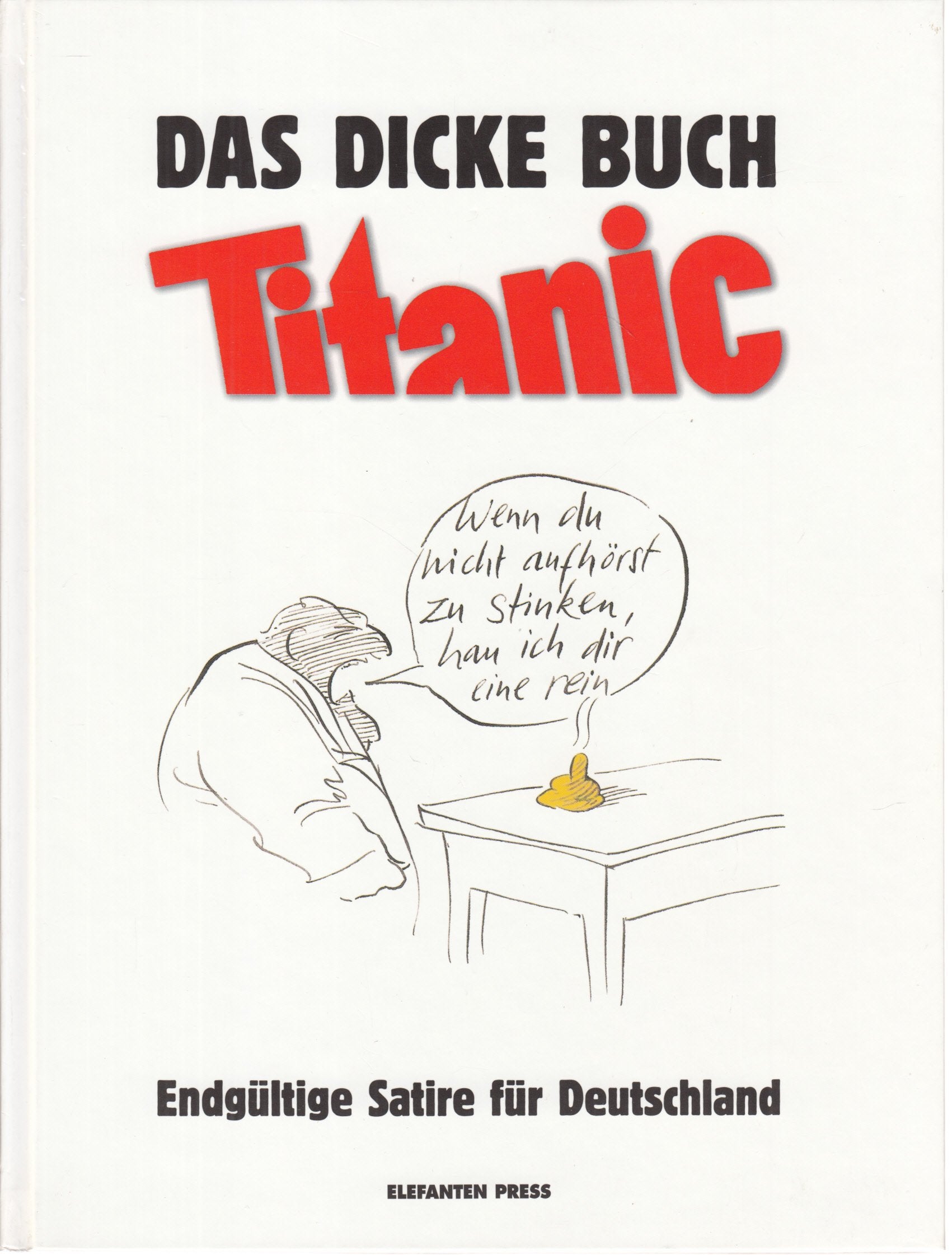 Das dicke Buch Titanic: Endgültige Satire für Deutschland Humour & Satire