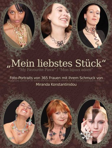 Mein liebstes Stück von Miranda Konstantinidou: Foto-Portraits von 322 Frauen mit ihrem Schmuck von Miranda Konstantinidou. Dtsch.-Engl.-Französ. Architecture