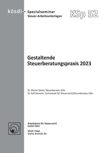 Gestaltende Steuerberatungspraxis 2023 (KÖSDI Spezialseminar) Law