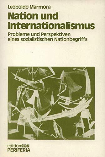 Nation und Internationalismus. Probleme und Perspektiven eines sozialistischen Nationbegriffes Books
