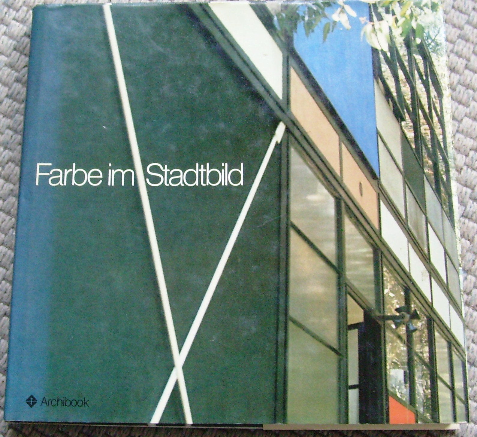 Farbe im Stadtbild: Handbuch in 6 Teilen für Architekten, Bauherren, Farbgestalter, für Stadtbewohner und Betrachter Books