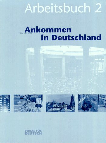 Ankommen in Deutschland, neue Rechtschreibung, Arbeitsbuch General education