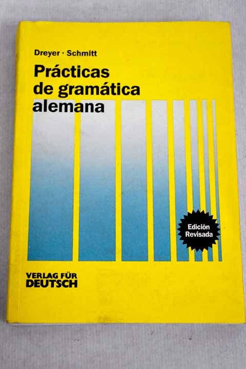 Lehrbuch und Übungsbuch der deutschen Grammatik, Deutsch-Spanisch: Practicas de gramatica alemana Study Guides
