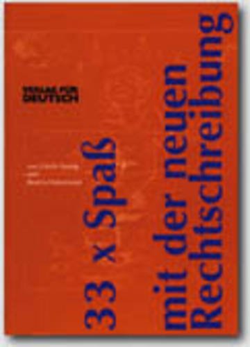 33 x Spass mit der neuen Rechtschreibung: 33 x Spass mit der neuen Rechtschrei Foreign Languages ​​& Dictionaries