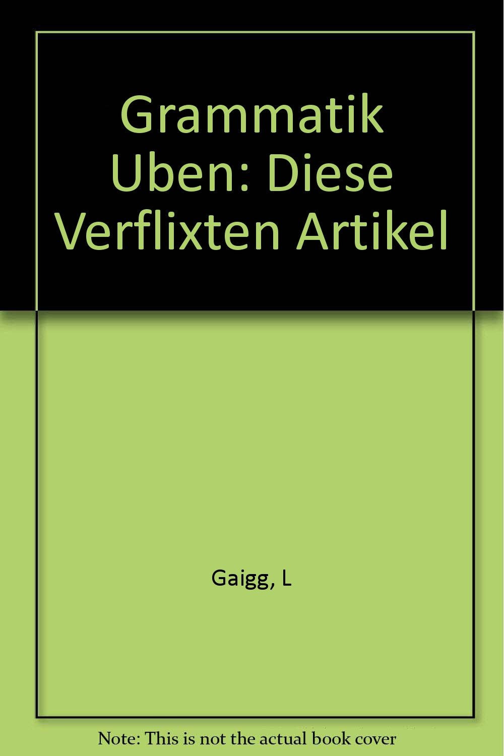 Grammatik Uben: Diese Verflixten Artikel Learning & Reference
