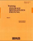 Training Zentrale Mittelstufenprüfung, Bd.1, Leseverstehen, Hörverstehen Learning & Reference