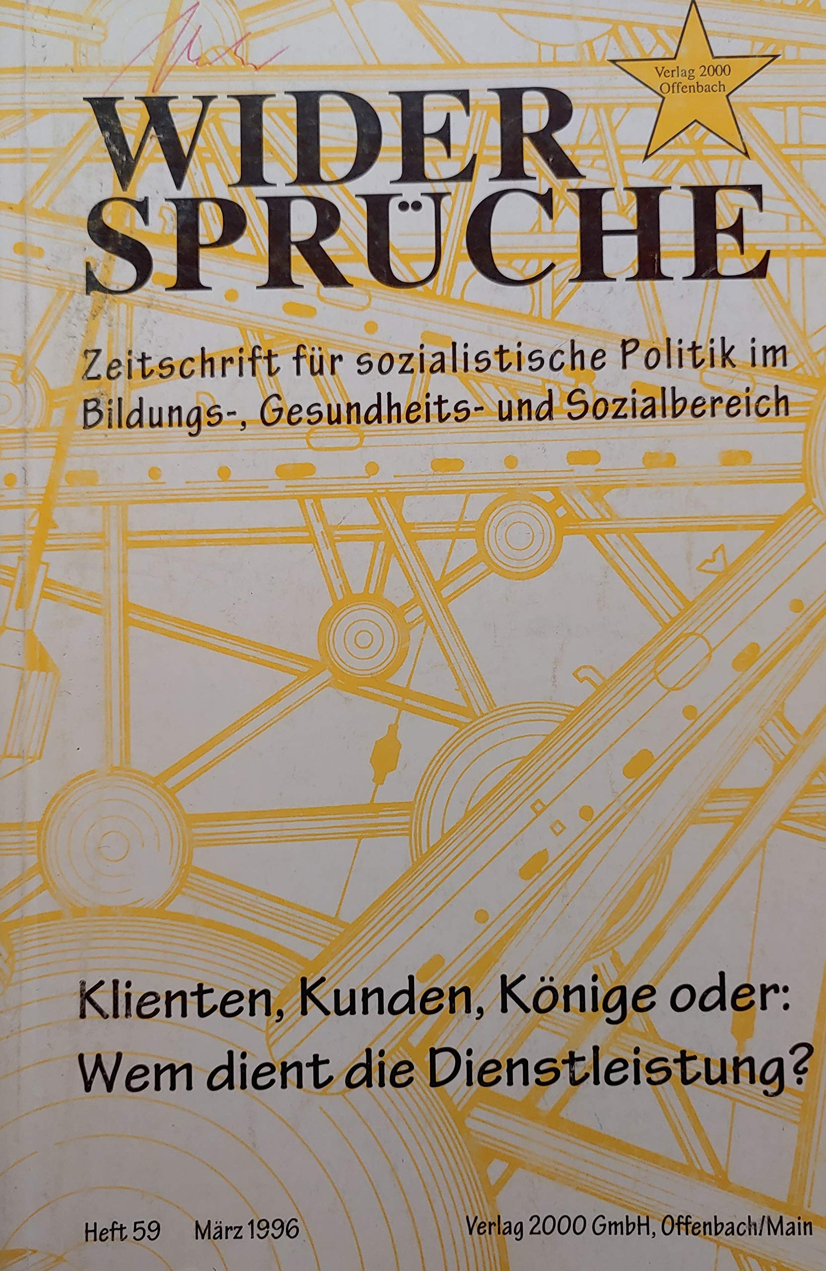 Widersprüche. Zeitschrift für sozialistische Politik im Bildungs-, Gesundheits- und Sozialbereich - Heft 59 - 03/1996 - Klienten, Kunden, Könige oder: Wem dient die Dienstleistung book