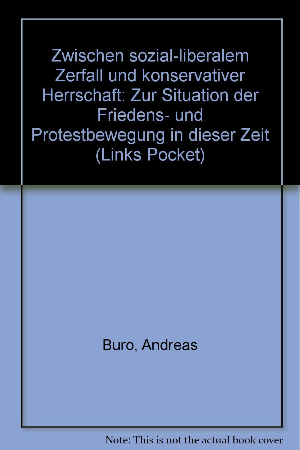 Zwischen sozial-liberalem Zerfall und konservativer Herrschaft. Zur Situation der Friedens- und Protestbewegung in dieser Zeit General education