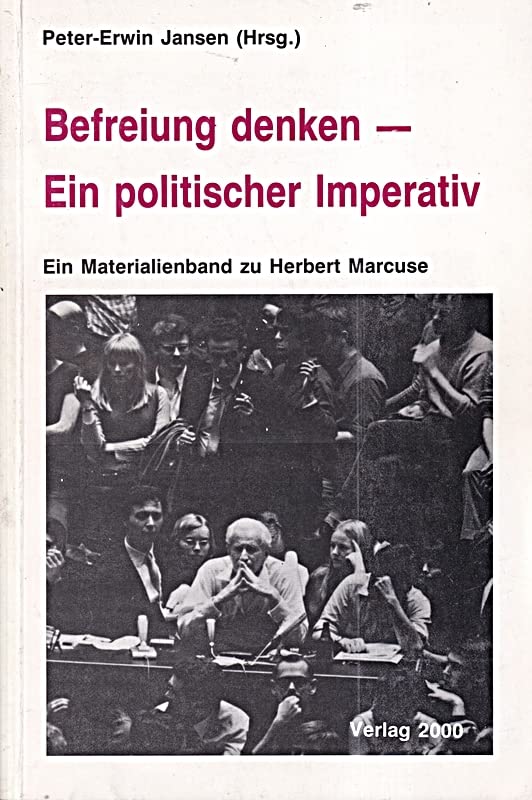 Befreiung denken - Ein politischer Imperativ. Ein Materialienband zu Herbert Marcuse Science