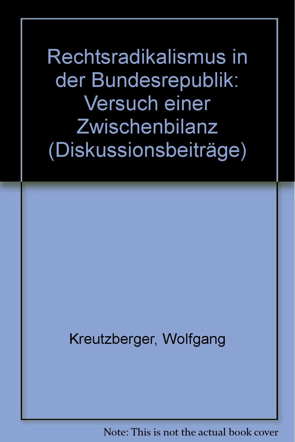 Rechtsradikalismus in der Bundesrepublik. Versuch einer Zwischenbilanz Books