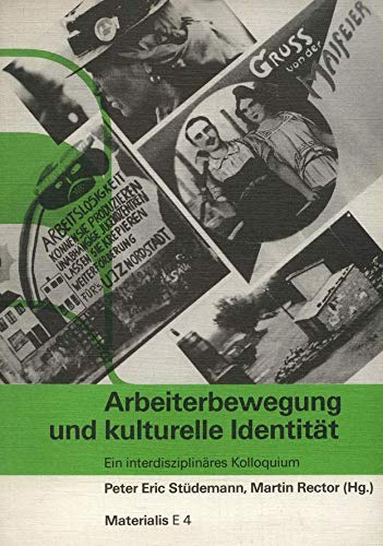 Arbeiterbewegung und kulturelle Identität: Ein interdisziplinäres Kolloquium Books