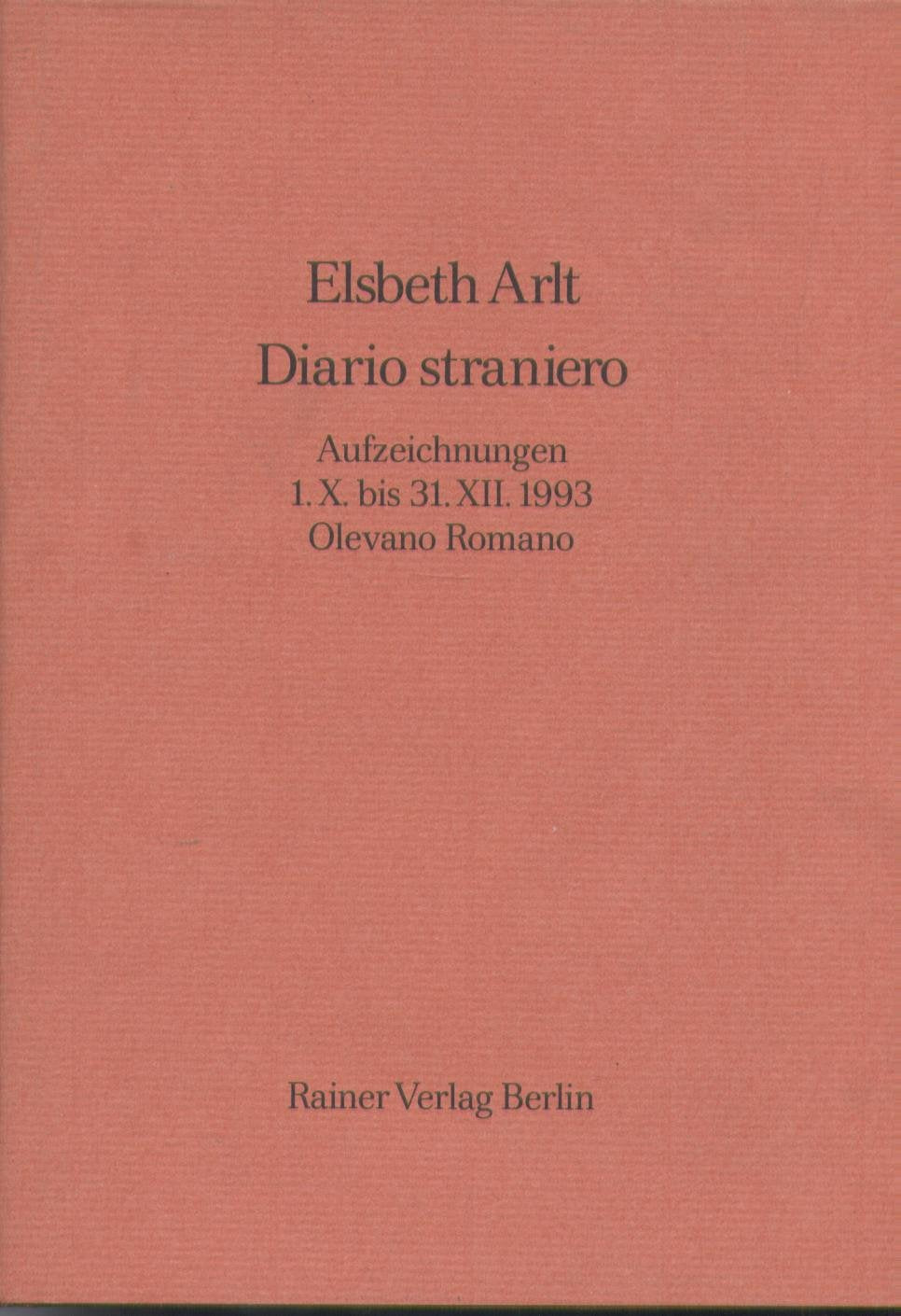 Diario straniero. Aufzeichnungen. 1. X. bis 31. XII. 1993. Olevano Romano Books