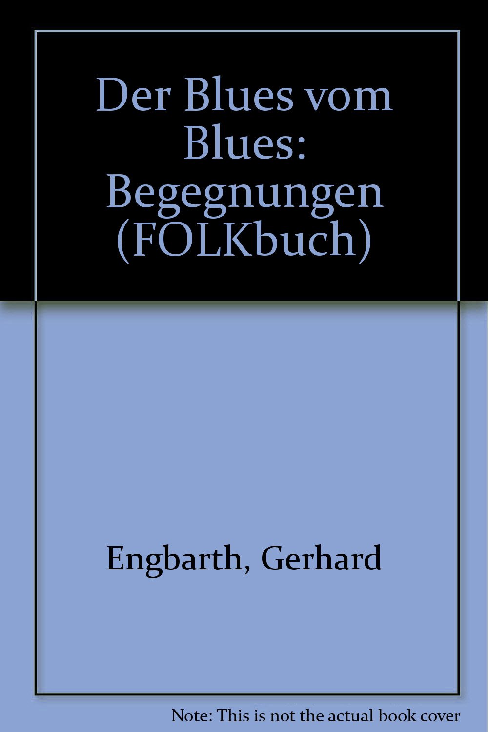 Der Blues Vom Blues. Begegnungen Books