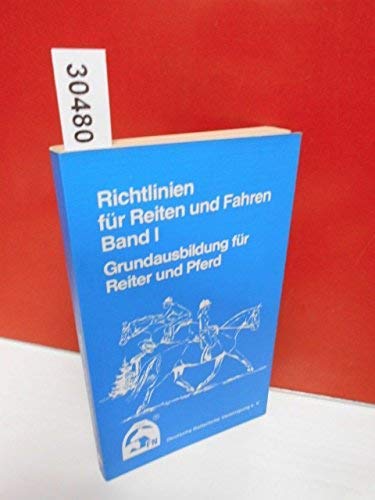 Richtlinien für Reiten und Fahren Bd. 1., Grundausbildung Books