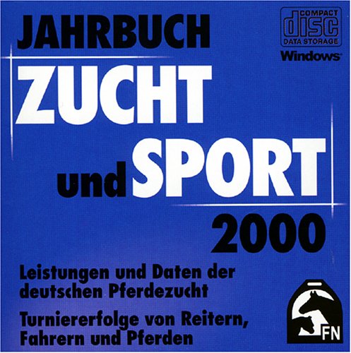 Jahrbuch Zucht und Sport 2000. Leistungen und Daten aus Pferdezucht und -sport 2000 Books
