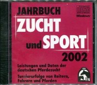Jahrbuch Zucht und Sport 2002. Leistungen und Daten der deutschen Pferdezucht Turniererfolge von Reitern, Fahrern und Pferden Pets
