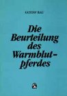 Product Image: Die Beurteilung des Warmblutpferdes