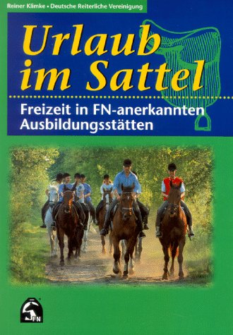 Urlaub im Sattel. Freizeit in FN-anerkannten Ausbildungsstätten Travel