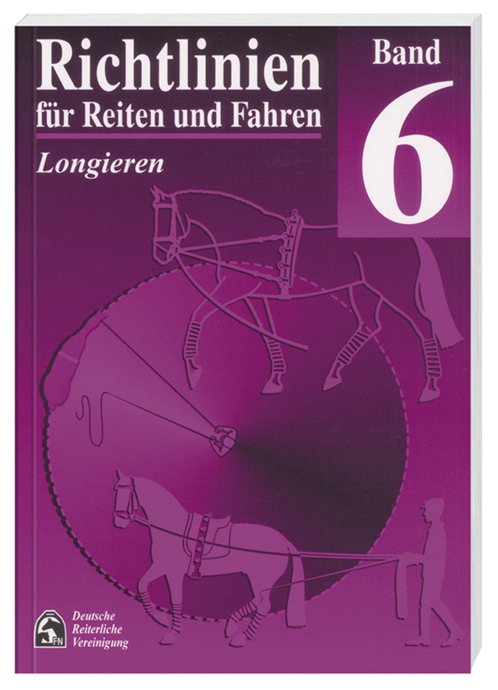 Richtlinien für Reiten und Fahren 6. Longieren Pets