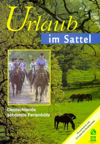 Urlaub im Sattel: Freizeit auf qualitätsgeprüften und ausgezeichneten Reiterhöfen Travel