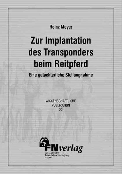 Zur Implantation des Transponders beim Reitpferd: Eine gutachterliche Stellungnahme (Wissenschaftliche Publikationen) Medicine