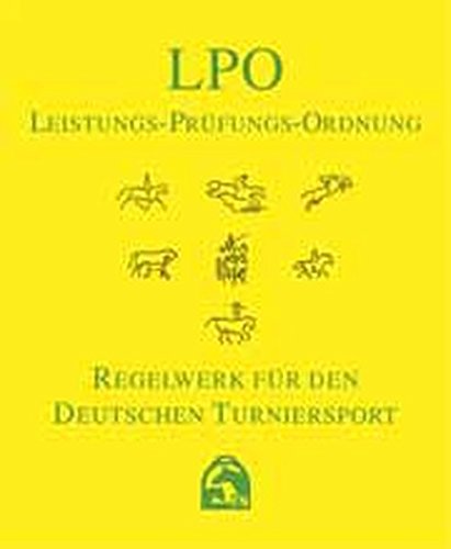 Leistungs-Prüfungs-Ordnung (LPO) 2004: Regelwerk für den Deutschen Turniersport Pets
