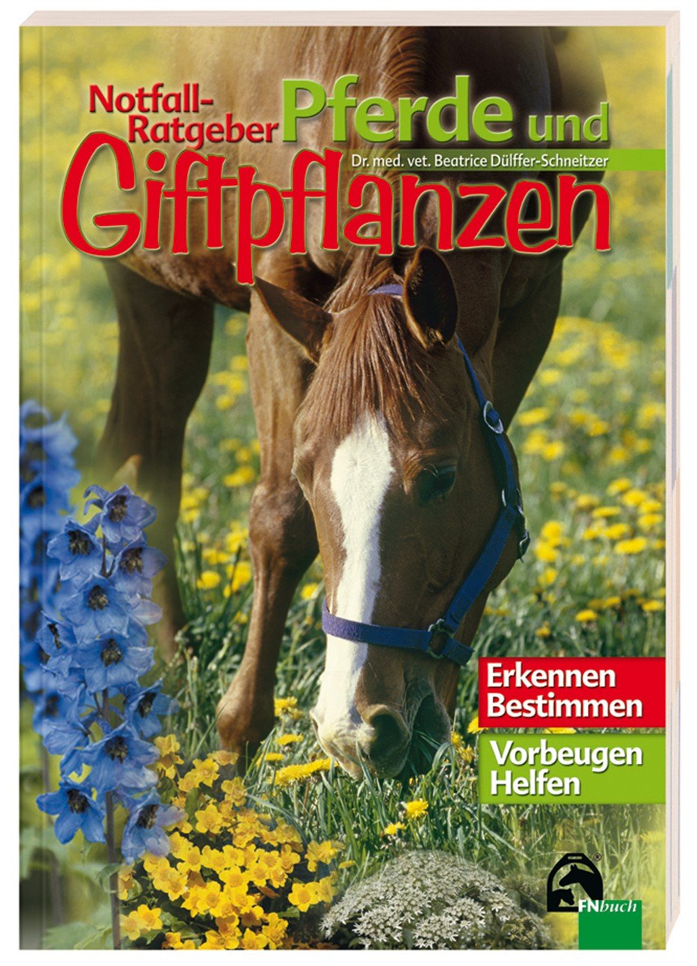 Notfall-Ratgeber Pferde und Giftpflanzen Medicine