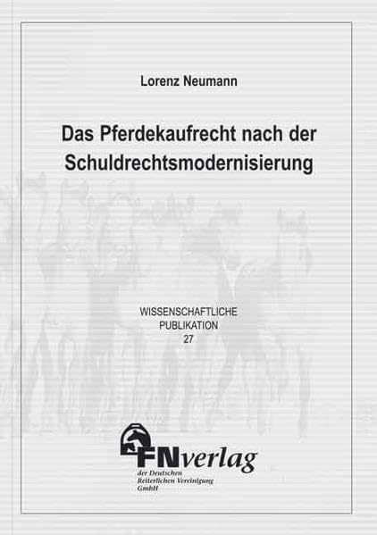 Das Pferdekaufrecht nach der Schuldrechtsmodernisierung Law