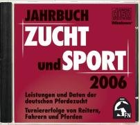 Jahrbuch Zucht und Sport 2006 - CD-ROM: Leistungen und Daten der deutschen Pferdezucht und Turniererfolge von Reitern, Fahrern und Pferden Other software