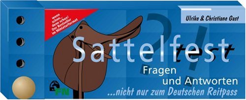 Sattelfest?: Fragen und Antworten nicht nur zum Deutschen Reitpass: . . . nicht nur zum Deutschen Reit-Pass. Quizfächer. 132 grundlegende Fragen und Aussagen im Multiple-Choice-Verfahren Pets