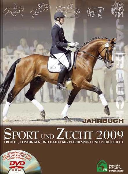 Jahrbuch Sport und Zucht 2009: Erfolge, Leistungen und Daten aus Pferdesport und Pferdezucht Reference Books