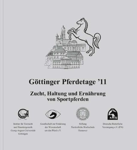 Göttinger Pferdetage '11: Zucht, Haltung und Ernährung von Sportpferden Pets
