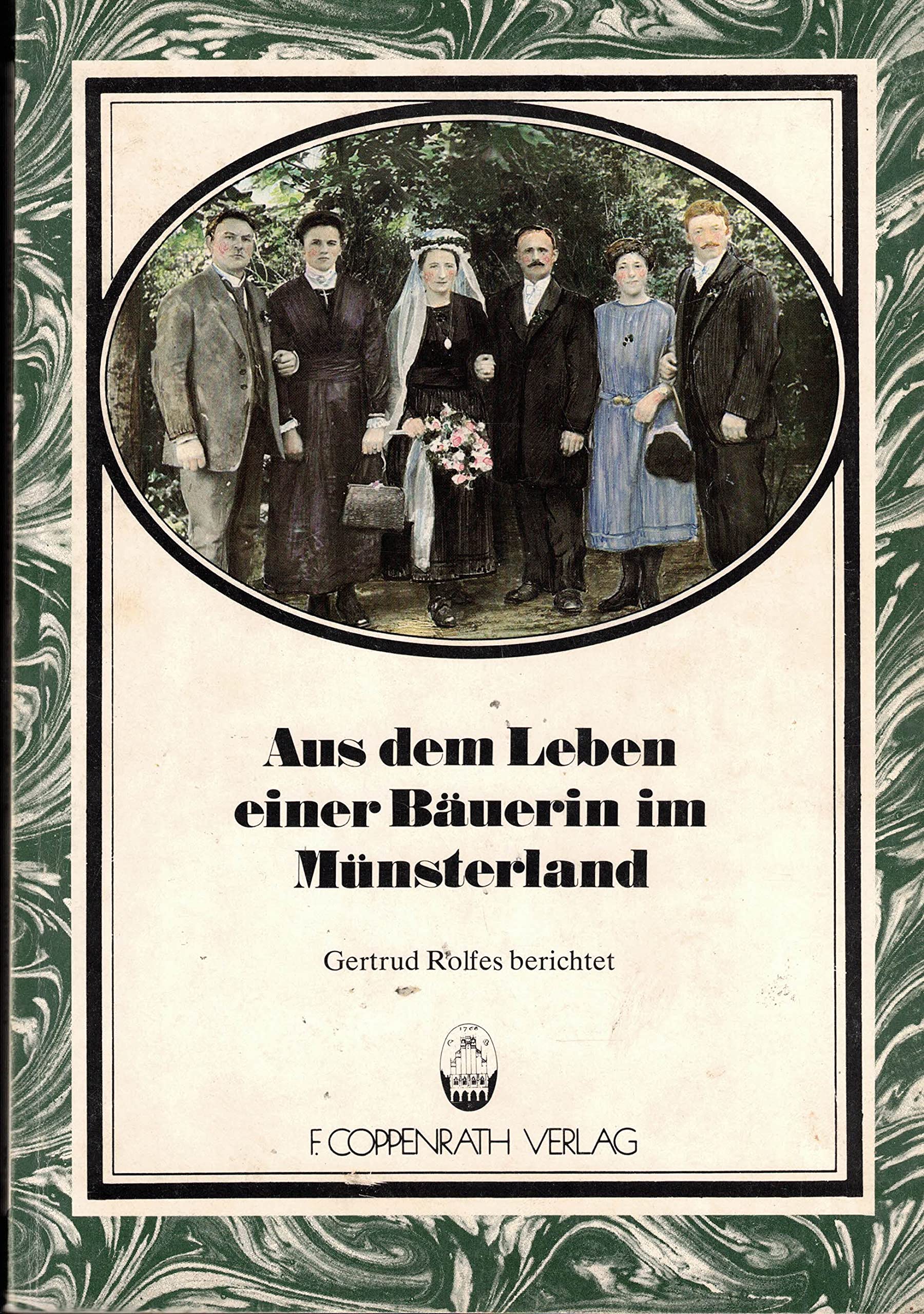 Aus dem Leben einer Bäuerin im Münsterland. Gertrud Rolfes berichtet Books