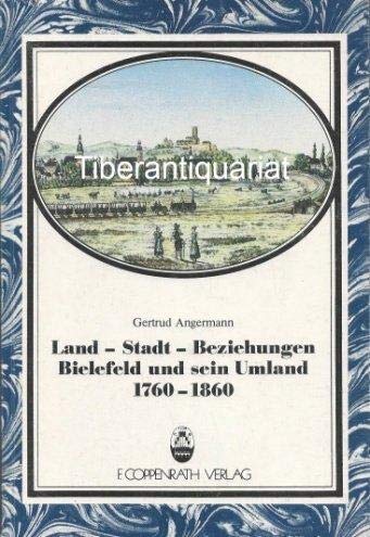 Land-Stadt-Beziehungen, Bielefeld und sein Umland 1760 - 1860 Beiträge zur Volkskultur in Nordwestdeutschland; H. 27 Books