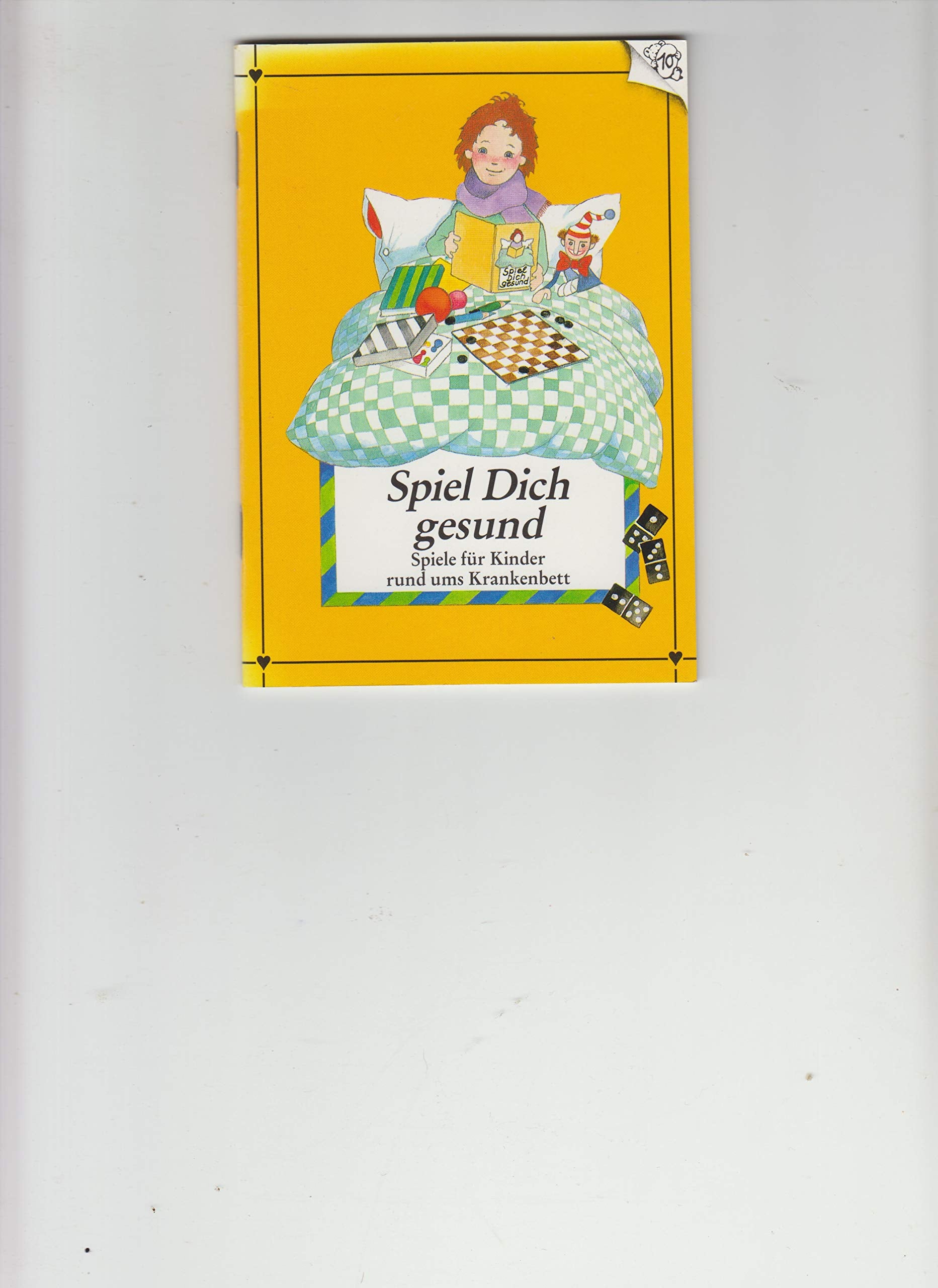 Spiel dich gesund: Spiele für Kinder rund ums Krankenbett (Spiel- und Spassbücher) Books