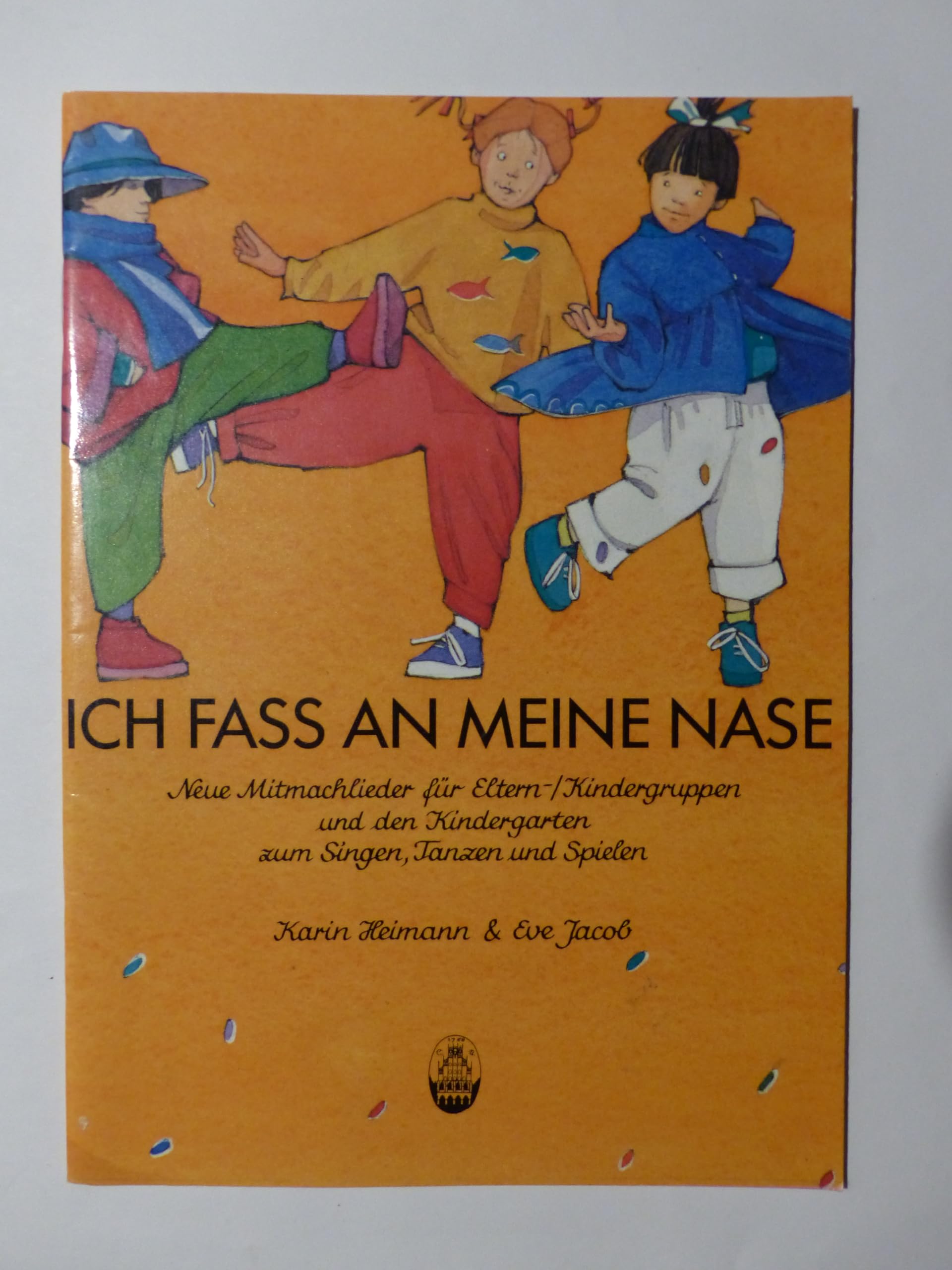 Ich fass an meine Nase. Neue Mitmachlieder für Eltern /Kindergruppen und den Kindergarten zum Singen, Tanzen und Spielen Books