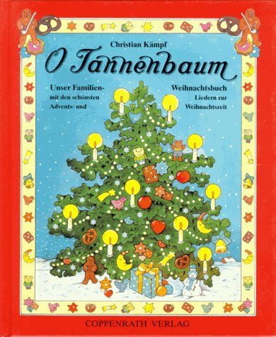 O Tannenbaum: Unser Familien-Weihnachtsbuch mit den schönsten Liedern zur Advents- und Weihnachtszeit Books