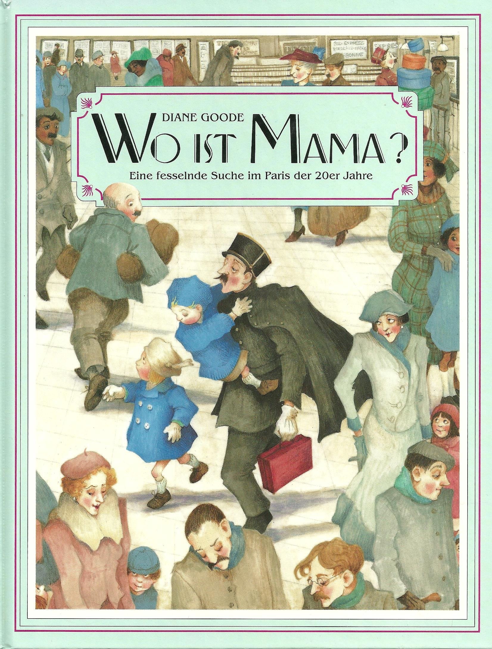 Wo ist Mama? Eine fesselnde Suche im Paris der 20er Jahre Books