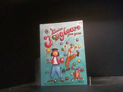 Kleine Jongleure ganz gross: Tips, Tricks und Tops für das Jonglieren mit 3 Bällen Film, Art & Culture